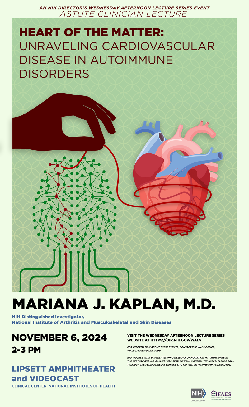 Flyer for the 27th Astute Clinician Lecture - Heart of the Matter: Unraveling Cardiovascular Disease in Autoimmune Disorders presented by Mariana J. Kaplan, MD